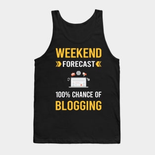 Weekend Forecast Blogging Blog Blogger Tank Top